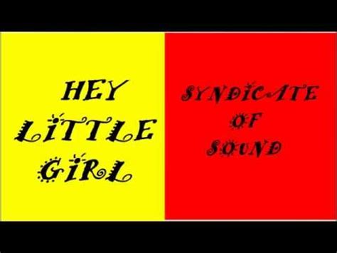 little girl porn|The Syndicate of Sound – Little Girl Lyrics